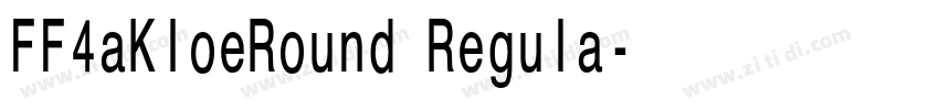FF4aKloeRound Regula字体转换 FF4aKloeRound Regula字体转换
